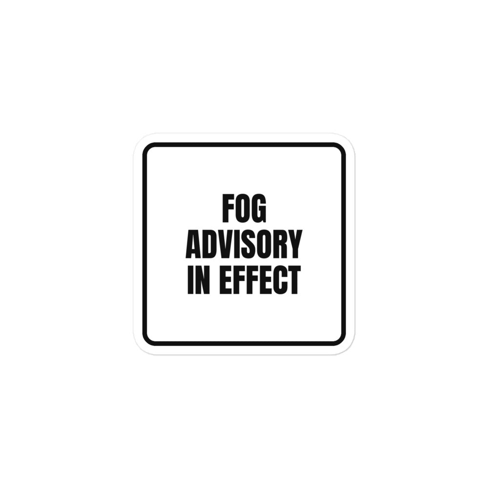 FOG ADVISORY IN EFFECT sticker