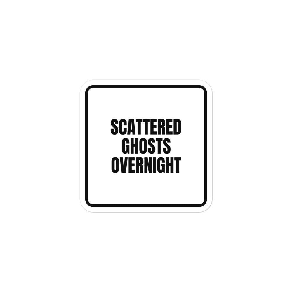 SCATTERED GHOSTS OVERNIGHT sticker