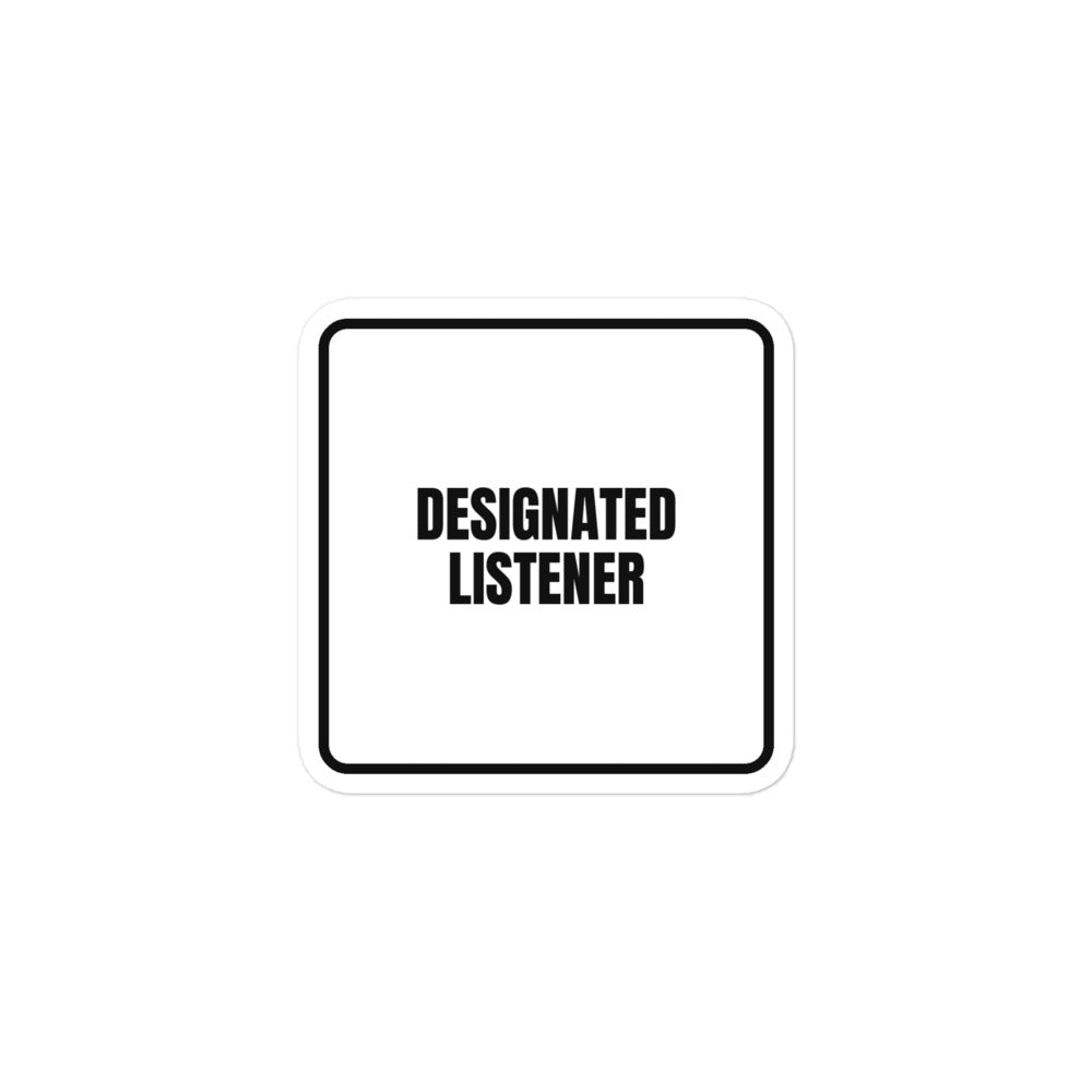 DESIGNATED LISTENER sticker