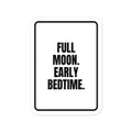 FULL MOON. EARLY BEDTIME. vinyl decal