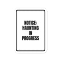NOTICE: HAUNTING IN PROGRESS vinyl decal
