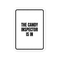 THE CANDY INSPECTOR IS IN vinyl decal