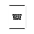 THERMOSTAT DISPUTE IN PROGRESS vinyl decal
