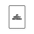 JOY CURRENTLY UNAFFORDABLE vinyl decal