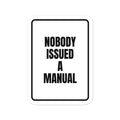 NOBODY ISSUED A MANUAL vinyl decal