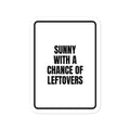 SUNNY WITH A CHANCE OF LEFTOVERS vinyl decal