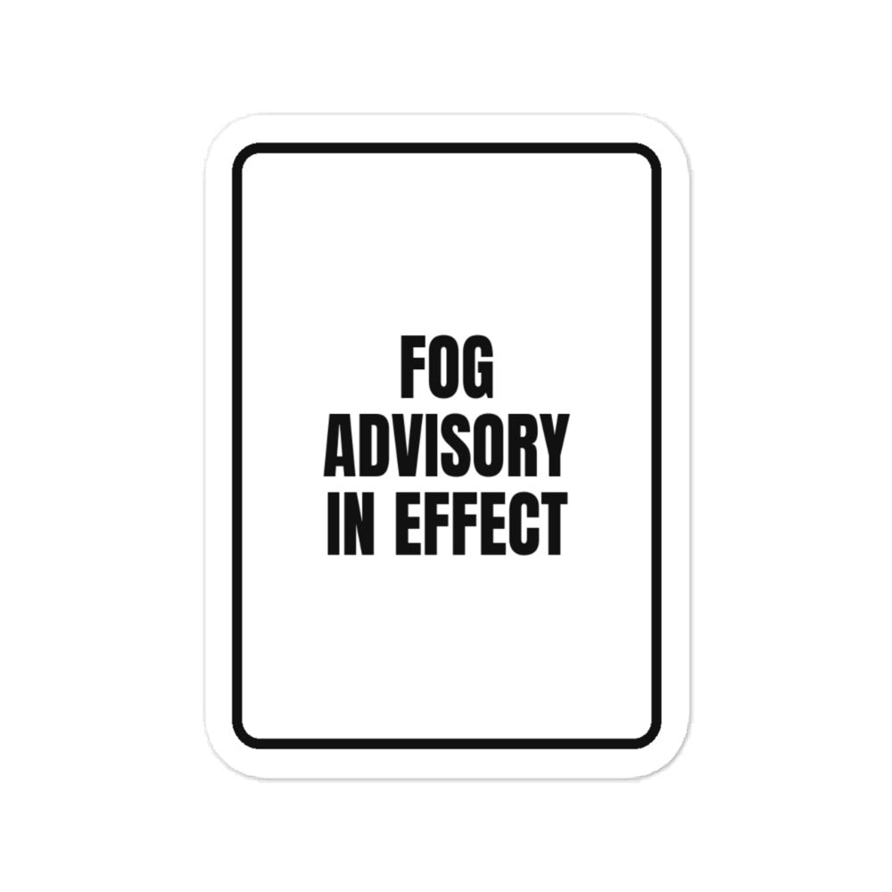 FOG ADVISORY IN EFFECT vinyl decal