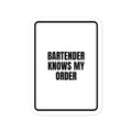 BARTENDER KNOWS MY ORDER vinyl decal