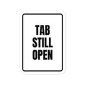 TAB STILL OPEN vinyl decal