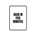 BACK IN FIVE MINUTES vinyl decal