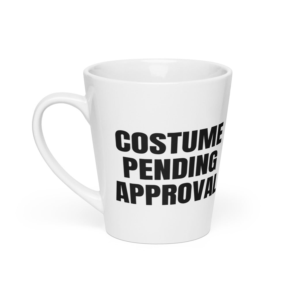 COSTUME PENDING APPROVAL latte mug