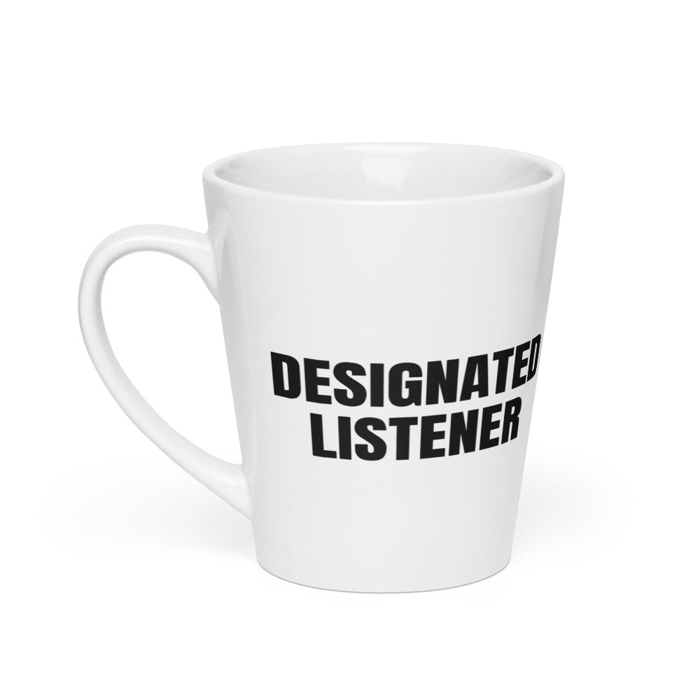 DESIGNATED LISTENER latte mug
