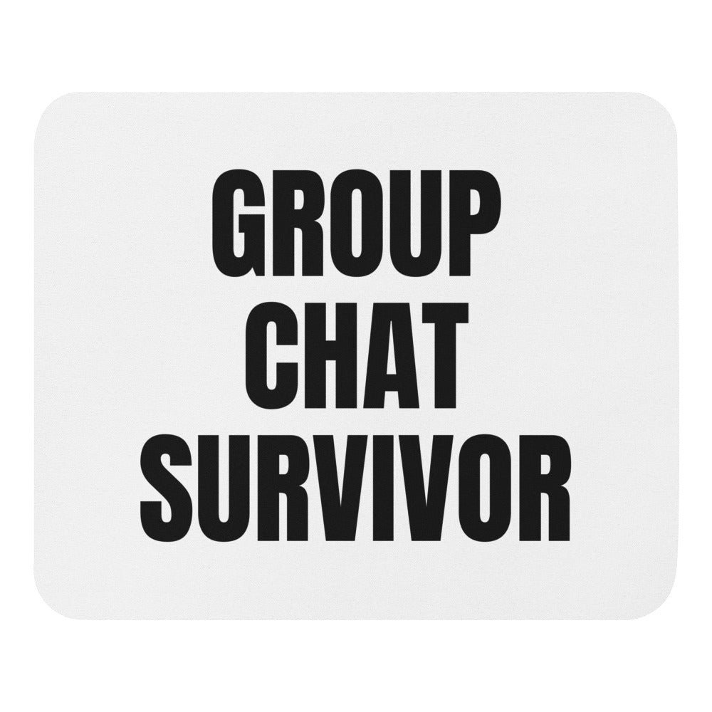 GROUP CHAT SURVIVOR mouse pad