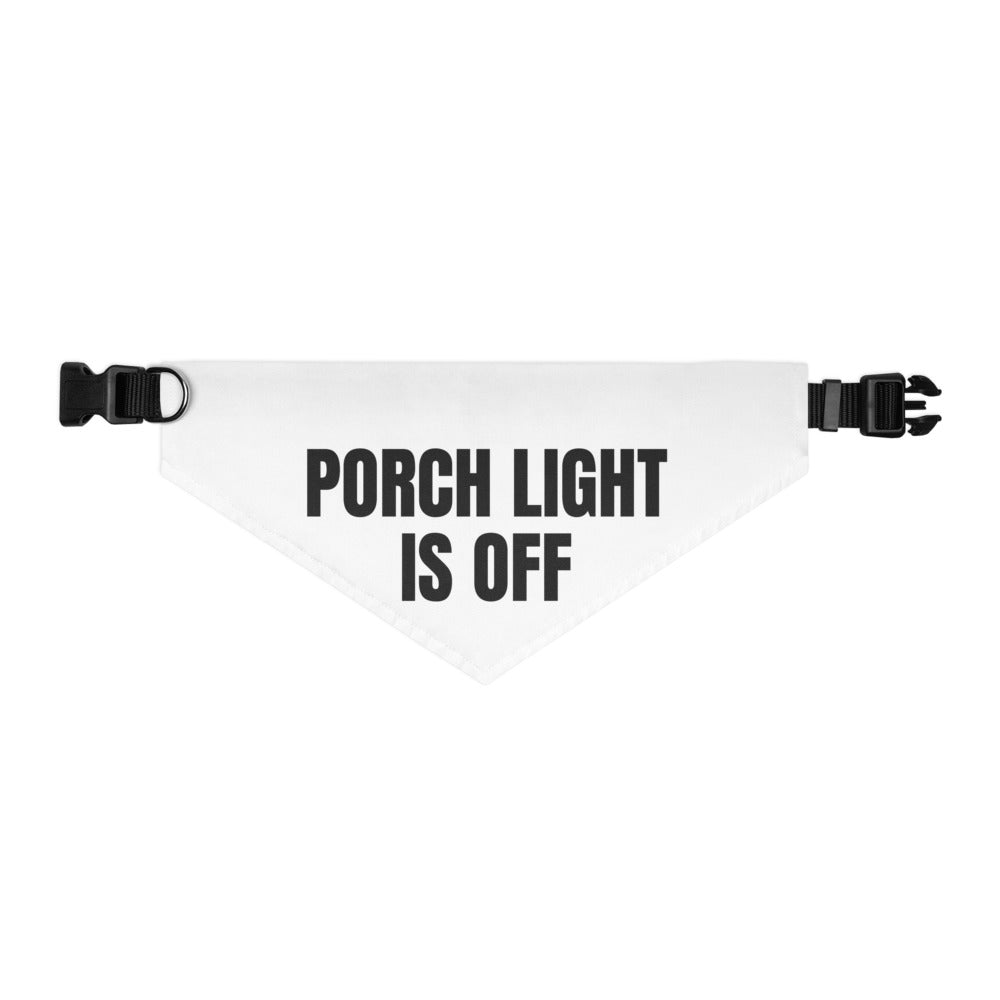 PORCH LIGHT IS OFF pet bandana