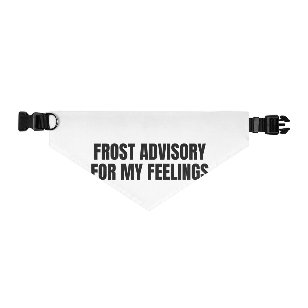 FROST ADVISORY FOR MY FEELINGS pet bandana