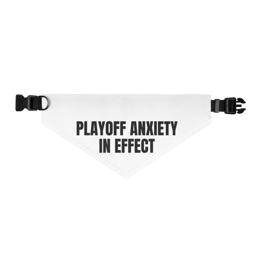 PLAYOFF ANXIETY IN EFFECT pet bandana