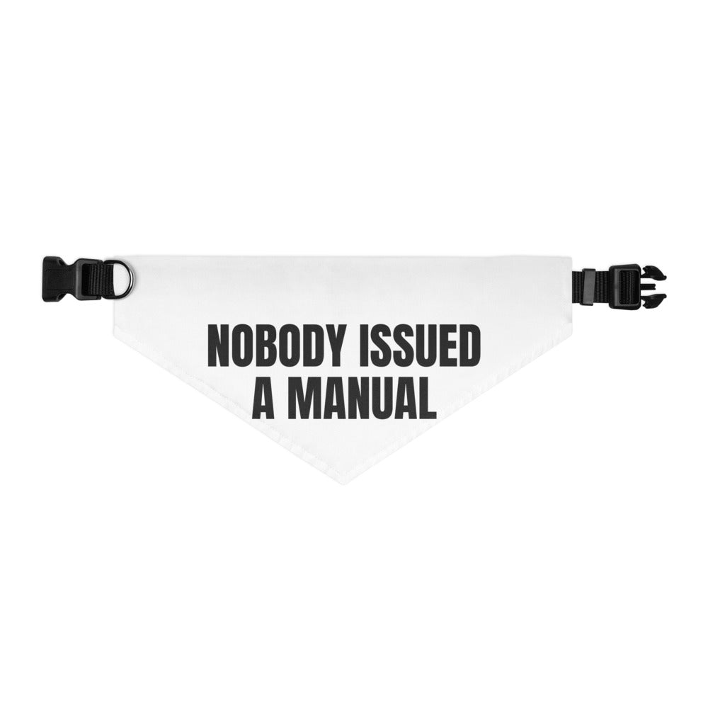 NOBODY ISSUED A MANUAL pet bandana