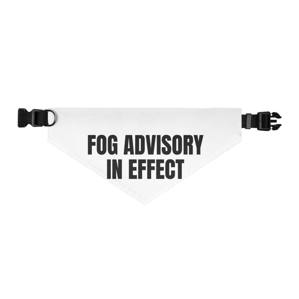 FOG ADVISORY IN EFFECT pet bandana