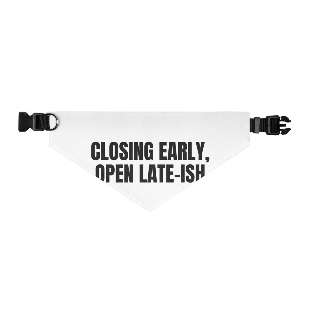 CLOSING EARLY, OPEN LATE-ISH pet bandana