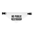 NO PUBLIC RESTROOM pet bandana