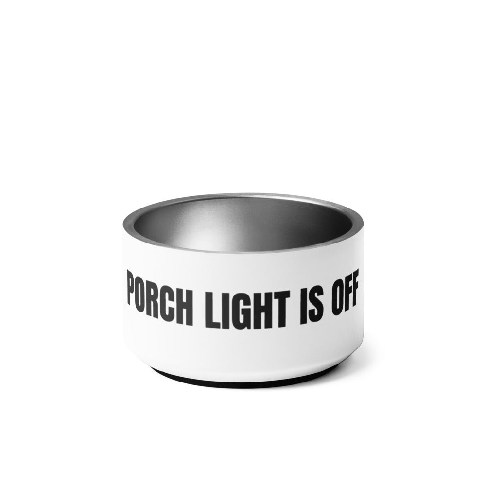 PORCH LIGHT IS OFF pet bowl