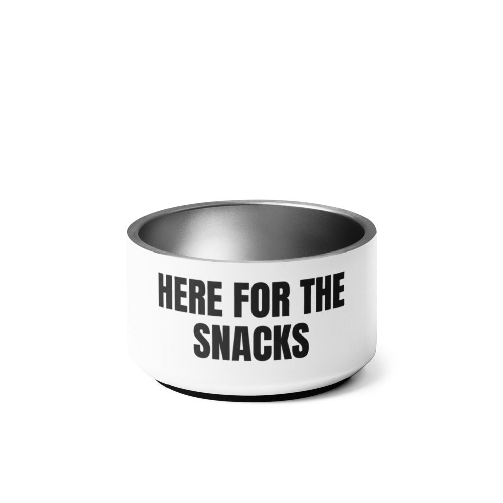 HERE FOR THE SNACKS pet bowl