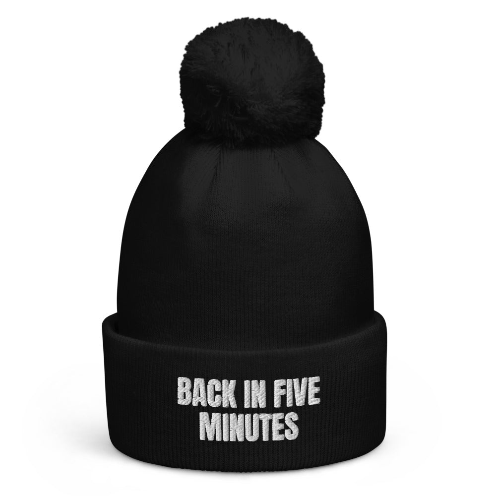 BACK IN FIVE MINUTES pom-pom beanie, black