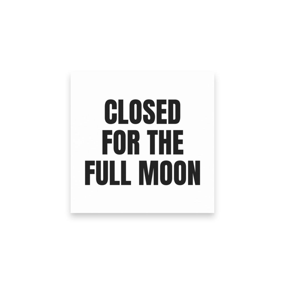 CLOSED FOR THE FULL MOON sticky notes