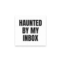 HAUNTED BY MY INBOX sticky notes