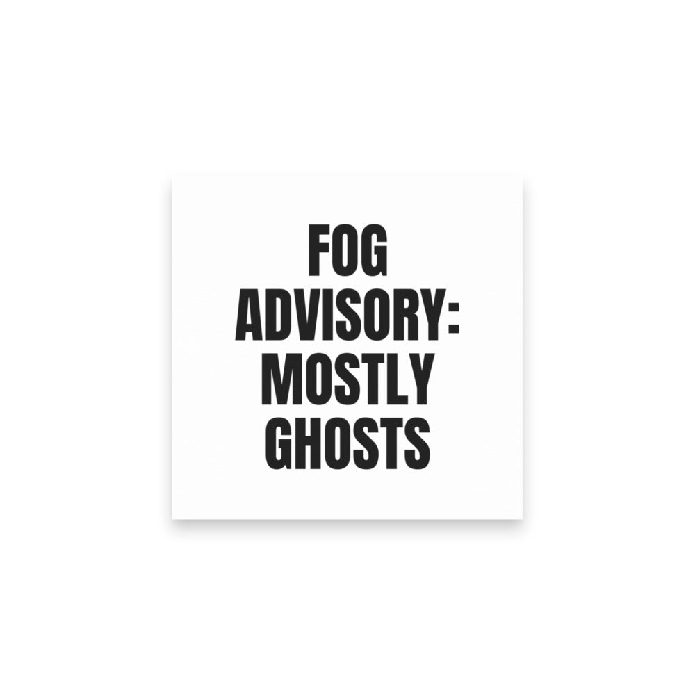 FOG ADVISORY: MOSTLY GHOSTS sticky notes