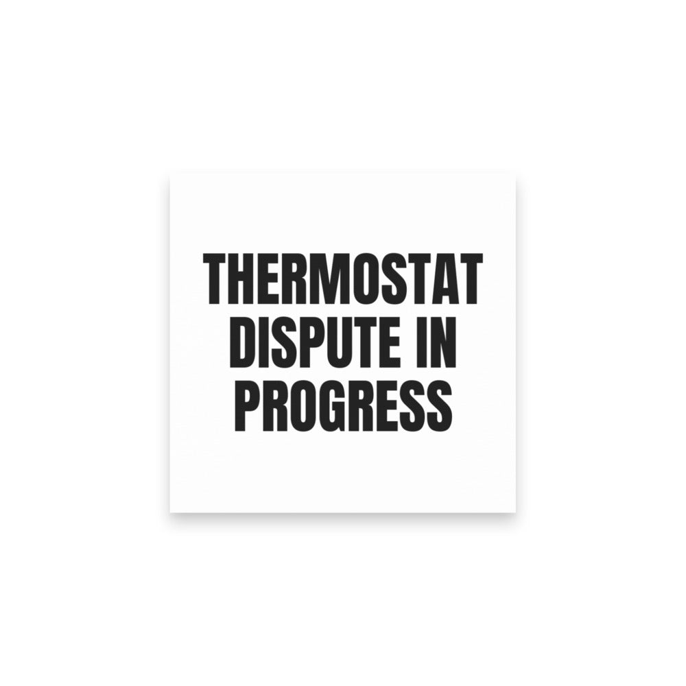 THERMOSTAT DISPUTE IN PROGRESS sticky notes