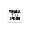 MIDWEEK: STILL UPRIGHT sticky notes