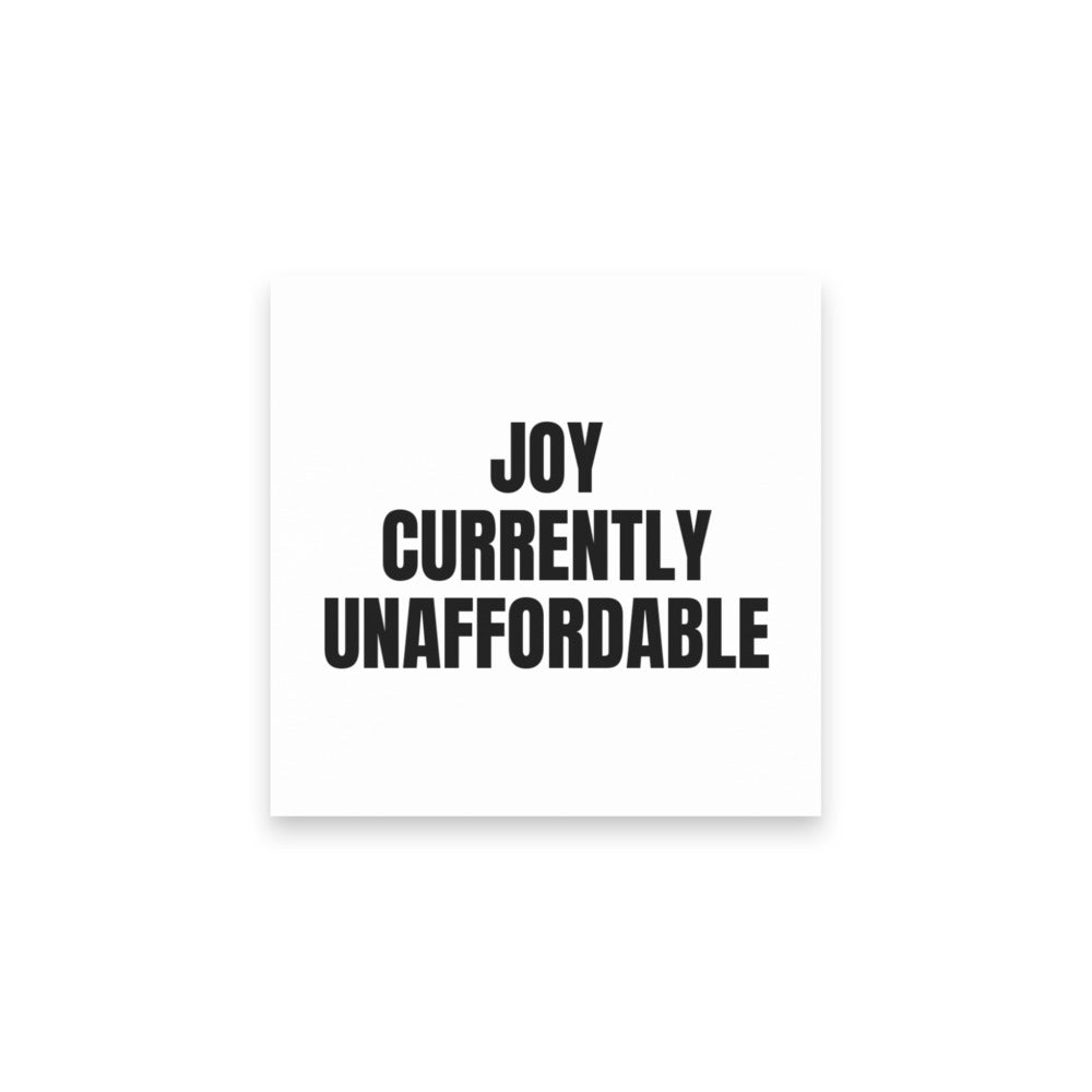 JOY CURRENTLY UNAFFORDABLE sticky notes
