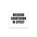 WEEKEND COUNTDOWN IN EFFECT sticky notes