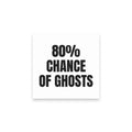 80% CHANCE OF GHOSTS sticky notes