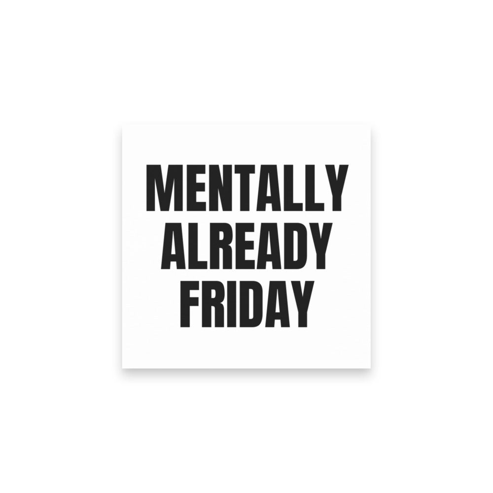 MENTALLY ALREADY FRIDAY sticky notes