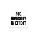 FOG ADVISORY IN EFFECT sticky notes