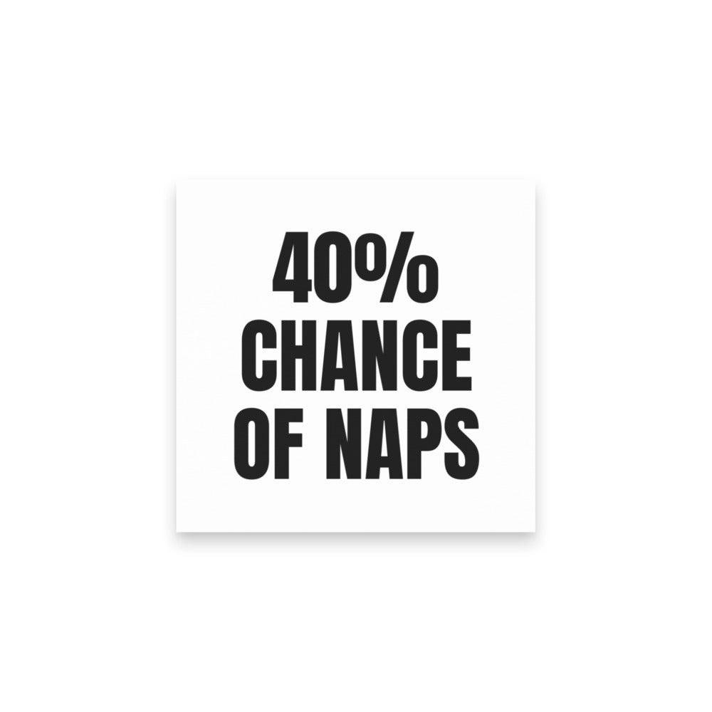 40% CHANCE OF NAPS sticky notes