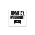 HOME BY MIDNIGHT (ISH) sticky notes