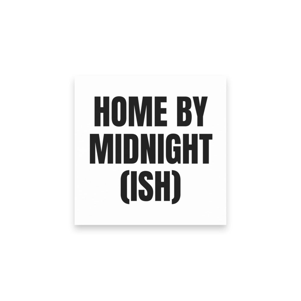 HOME BY MIDNIGHT (ISH) sticky notes