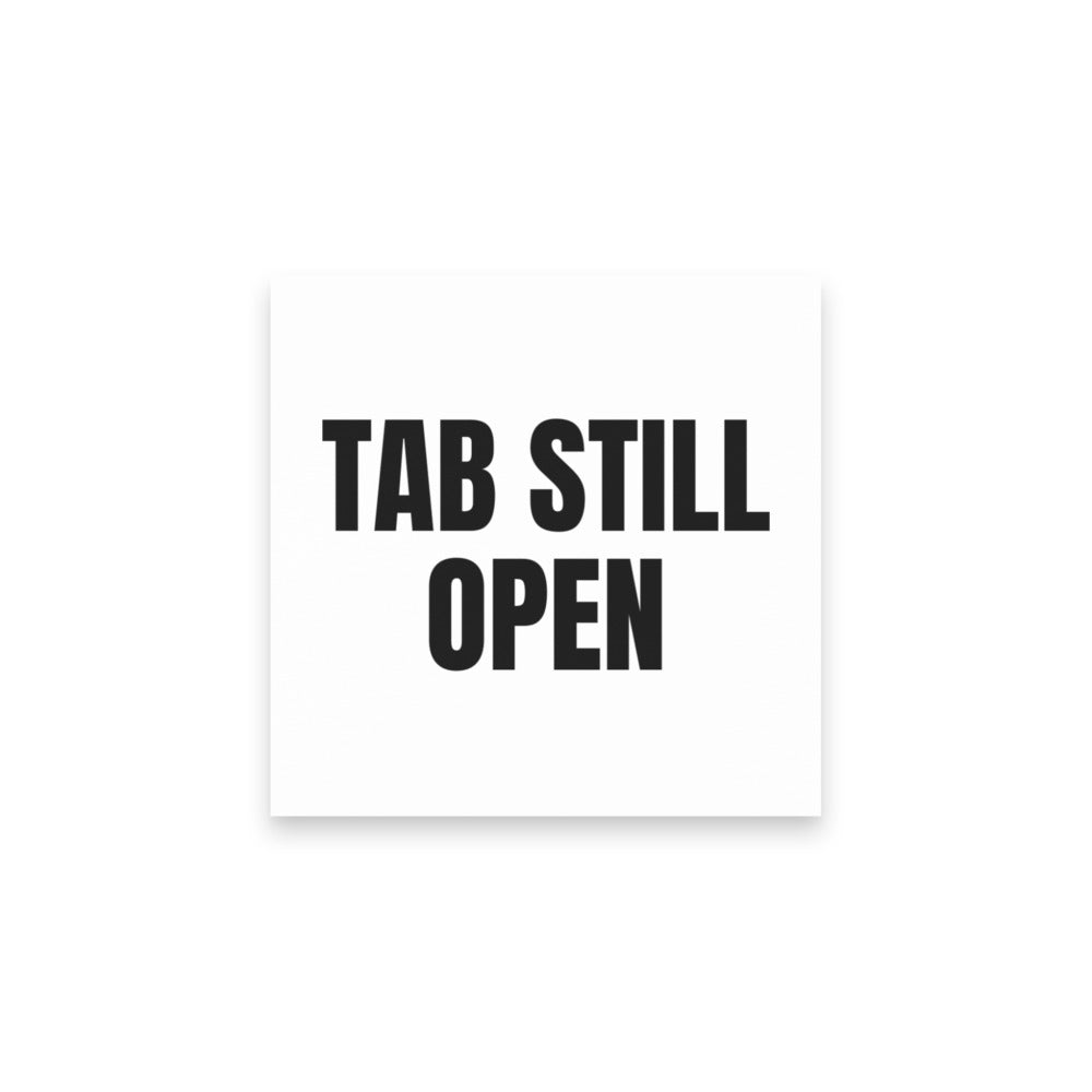 TAB STILL OPEN sticky notes