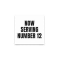 NOW SERVING NUMBER 12 sticky notes