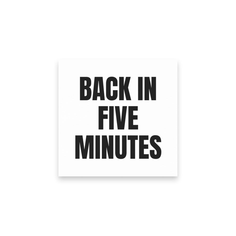 BACK IN FIVE MINUTES sticky notes