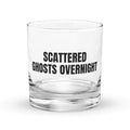 SCATTERED GHOSTS OVERNIGHT rocks glass