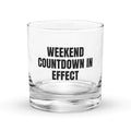 WEEKEND COUNTDOWN IN EFFECT rocks glass