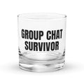 GROUP CHAT SURVIVOR rocks glass