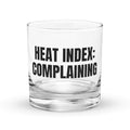 HEAT INDEX: COMPLAINING rocks glass