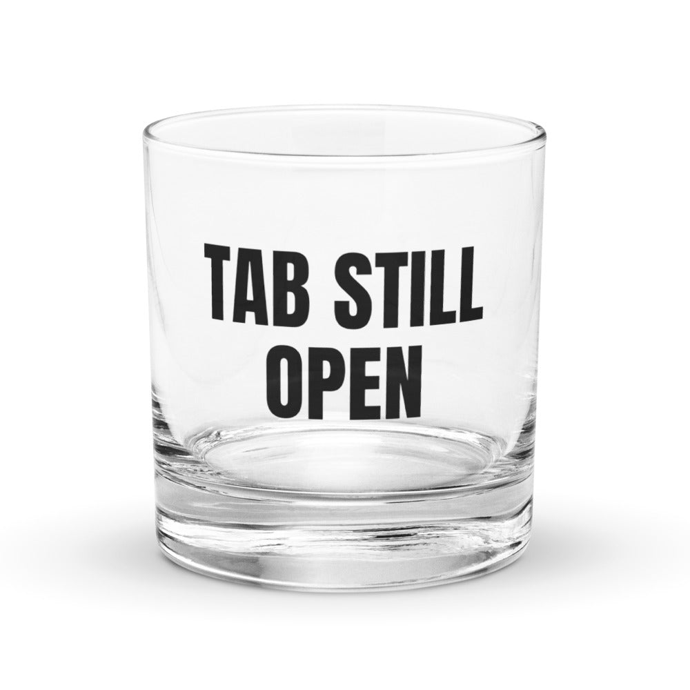 TAB STILL OPEN rocks glass