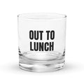 OUT TO LUNCH rocks glass