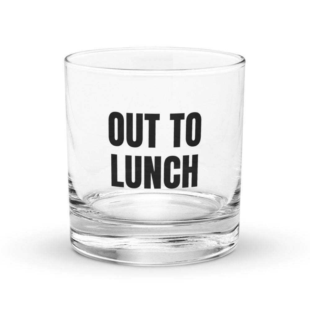 OUT TO LUNCH rocks glass